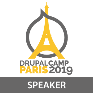 Drupalcamp Paris 2019 - Speaker